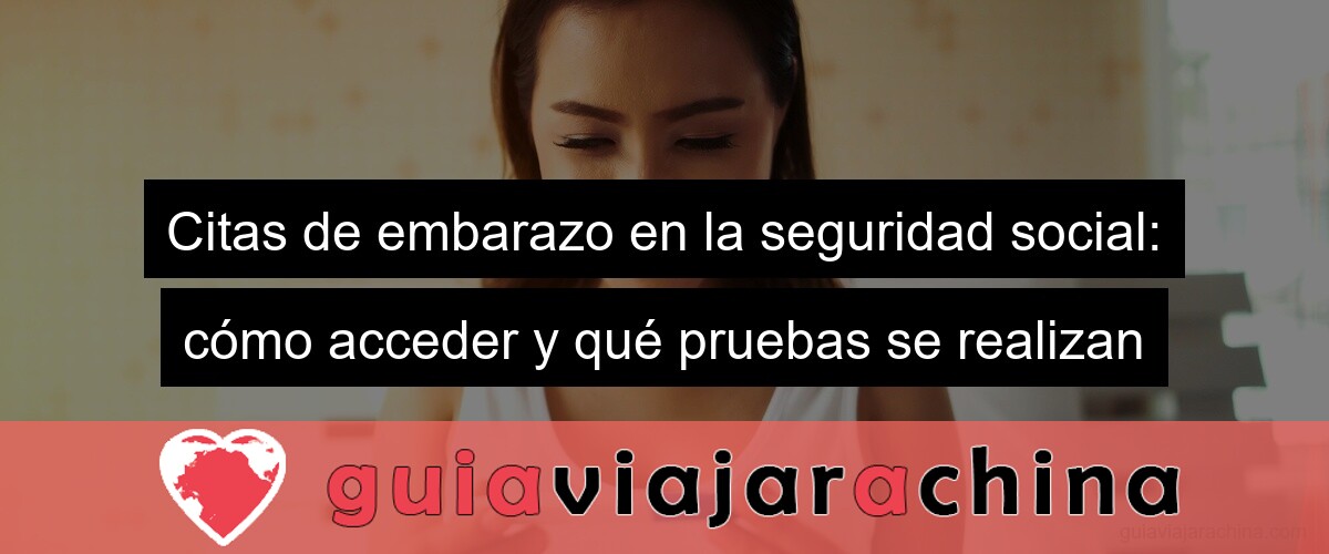 Citas de embarazo en la seguridad social: cómo acceder y qué pruebas se realizan