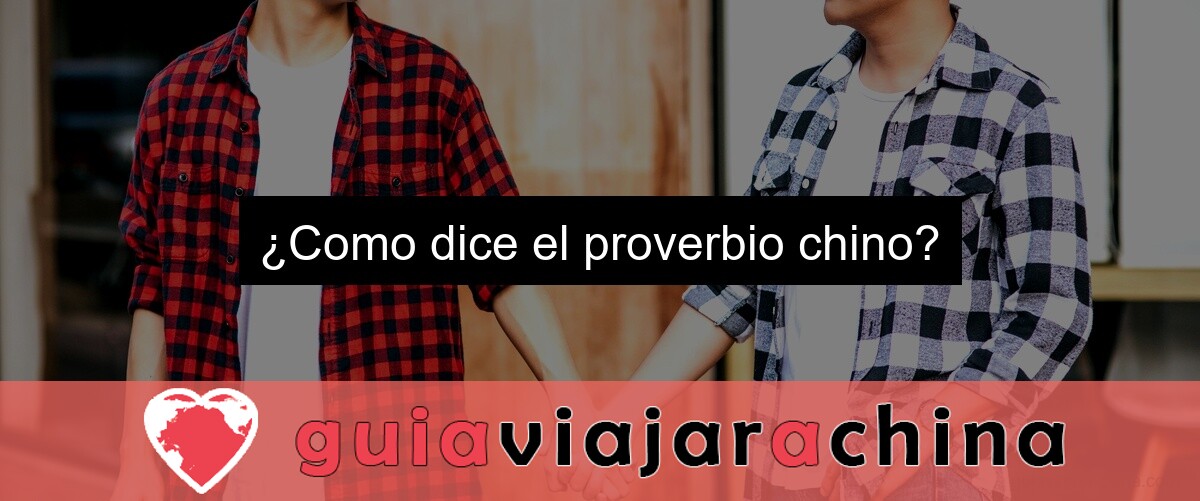 ¿Como dice el proverbio chino?