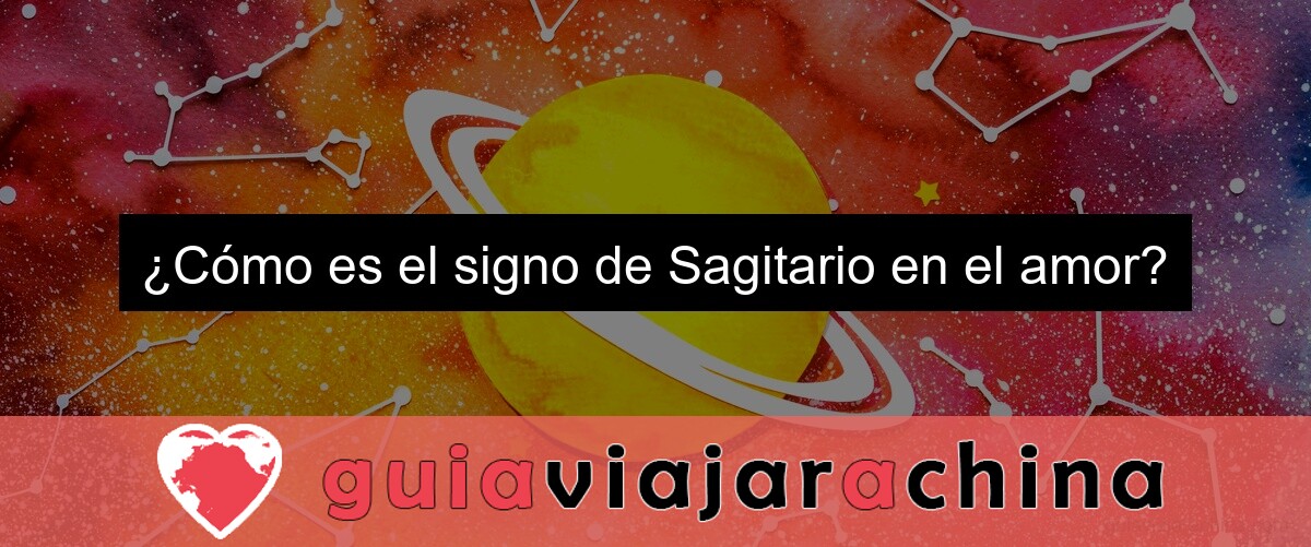 ¿Cómo es el signo de Sagitario en el amor?