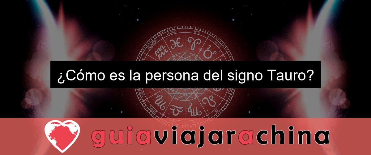 ¿Cómo es la persona del signo Tauro?