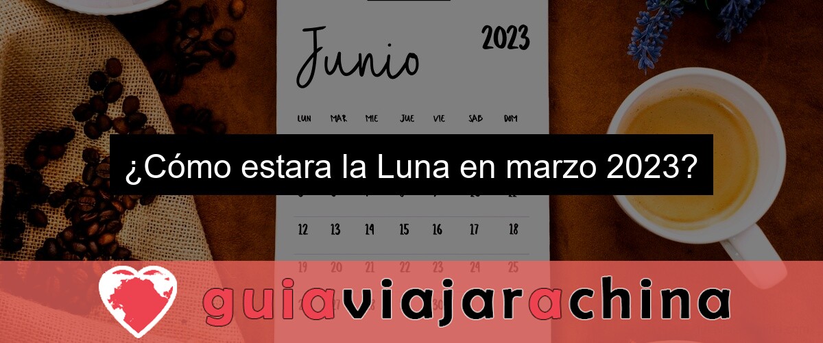 ¿Cómo estara la Luna en marzo 2023?