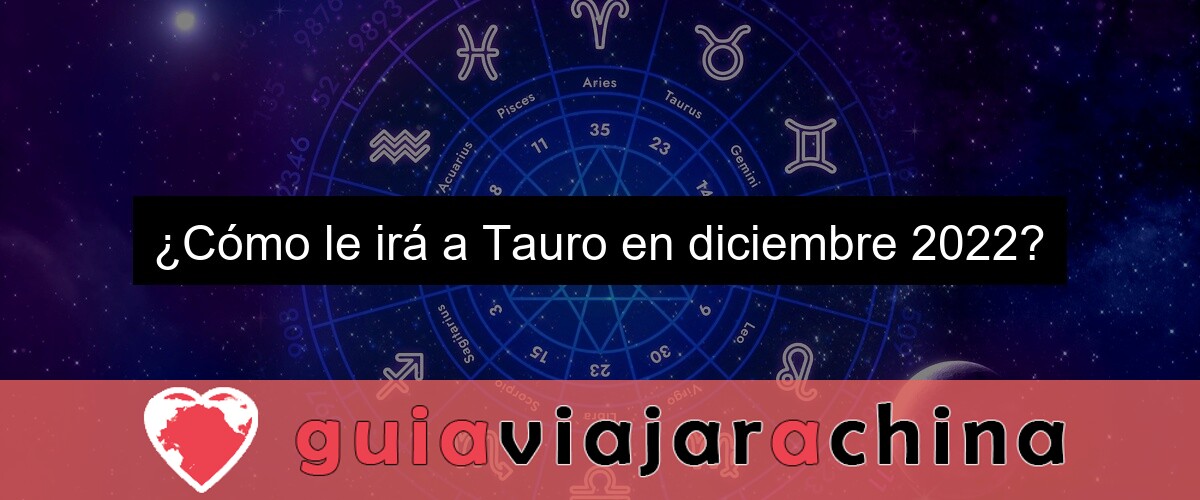 ¿Cómo le irá a Tauro en diciembre 2022?