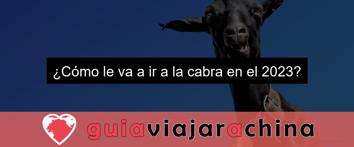 ¿Cómo le va a ir a la cabra en el 2023?