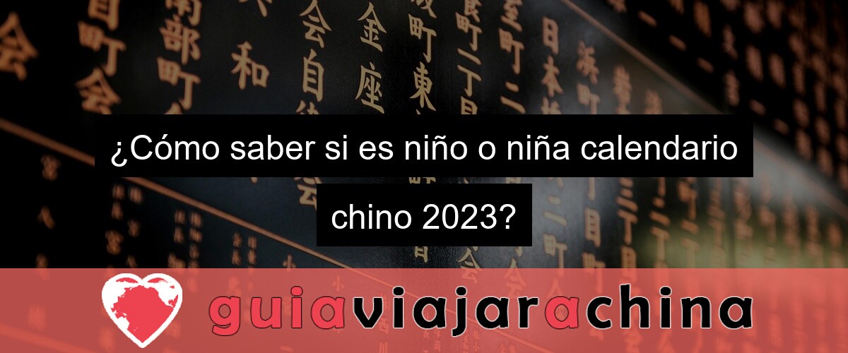 ¿Cómo saber si es niño o niña calendario chino 2023?