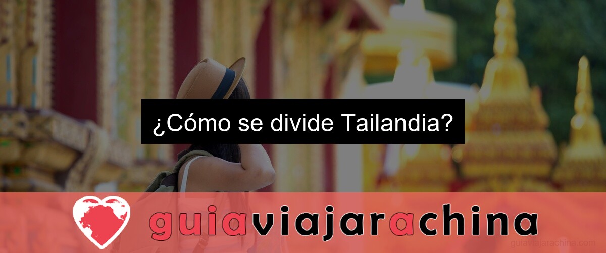 ¿Cómo se divide Tailandia?