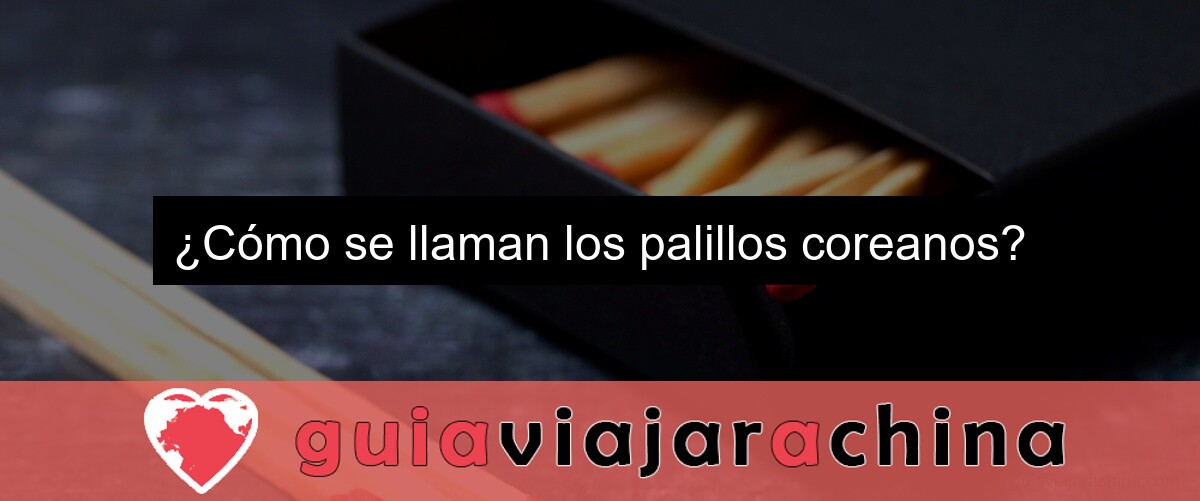 ¿Cómo se llaman los palillos coreanos?