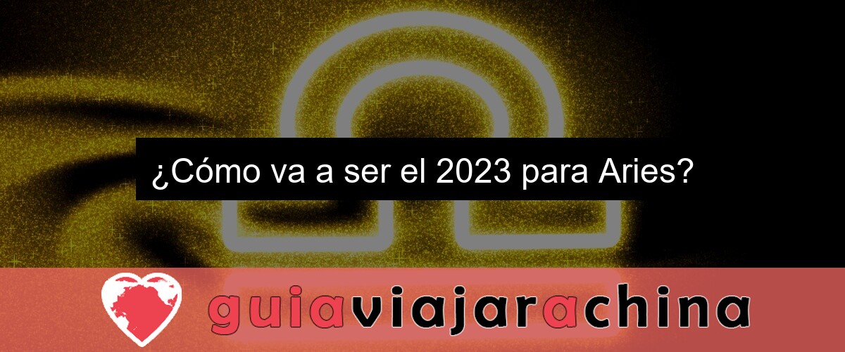 ¿Cómo va a ser el 2023 para Aries?