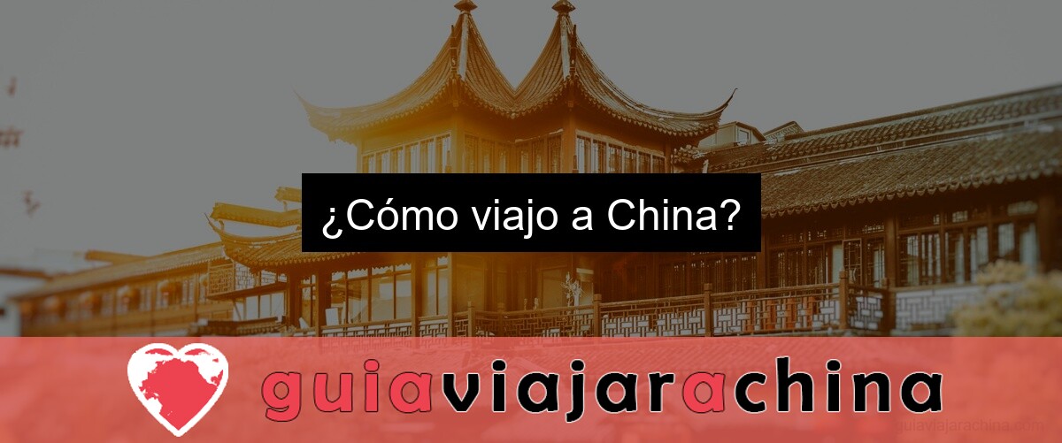 ¿Cómo viajo a China?