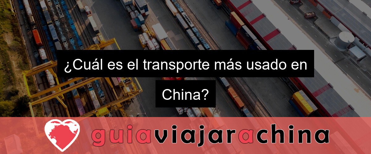 ¿Cuál es el transporte más usado en China?