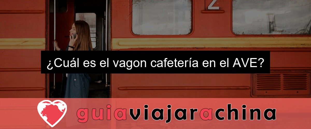 ¿Cuál es el vagon cafetería en el AVE?