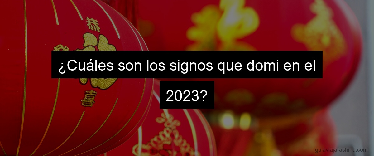¿Cuáles son los signos que domi en el 2023?